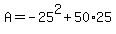 +A+=+-+25%5E2+%2B+50%2A25+