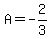 +A+=+-2%2F3+