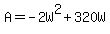+A+=+-2W%5E2+%2B+320W+