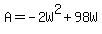 +A+=+-2W%5E2+%2B+98W+