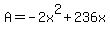 +A+=+-2x%5E2+%2B+236x+