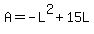 +A+=+-L%5E2+%2B+15L+