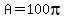 +A+=+100pi+