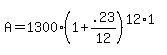+A+=+1300%2A%28+1+%2B+.23%2F12+%29%5E%28+12%2A1+%29+
