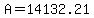 +A+=+14132.21+