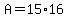 +A+=+15%2A16+