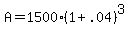 +A+=+1500%2A%28+1+%2B+.04+%29%5E3+