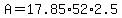 +A+=+17.85%2A52%2A2.5+