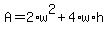 +A+=+2%2Aw%5E2+%2B+4%2Aw%2Ah+