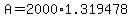 +A+=+2000%2A1.319478+