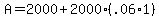 +A+=+2000+%2B+2000%28.06%2A1%29