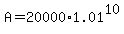 +A+=+20000%2A1.01%5E10+