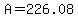 +A+=+226.08+