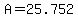 +A+=+25.752+