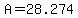 +A+=+28.274+