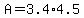 +A+=+3.4%2A4.5+