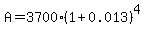 +A+=+3700%281%2B0.013%29%5E4