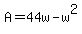 +A+=+44w+-+w%5E2+