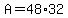 +A+=+48%2A32+