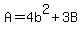 +A+=+4b%5E2+%2B+3B+