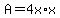 +A+=+4x%2Ax+