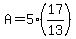 +A+=+5%2A%2817%2F13%29+