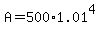+A+=+500%2A1.01%5E4+