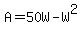 +A+=+50W-W%5E2+