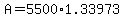 +A+=+5500%2A1.33973+