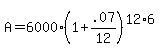 +A+=+6000%281+%2B+.07%2F12%29%5E%2812%2A6%29