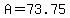 +A+=+73.75+