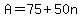 +A+=+75+%2B+50n+