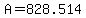 +A+=+828.514+