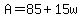 +A+=+85+%2B+15w+