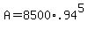 +A+=+8500%2A.94%5E5+