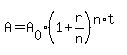 +A+=+A%5B0%5D%2A%28+1+%2B+r%2Fn+%29%5E%28n%2At%29+