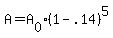 +A+=+A%5B0%5D%2A%28+1+-+.14+%29%5E5+