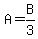 +A+=+B%2F3+