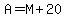 +A+=+M+%2B+20+