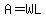 +A+=+W+L++