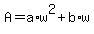 +A+=+a%2Aw%5E2+%2B+b%2Aw+