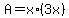 +A+=+x%2A%283x%29+