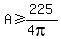 +A+%3E=+225%2F%284pi%29+
