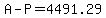 +A+-+P+=+4491.29+