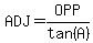 +ADJ=OPP%2Ftan%28A%29+