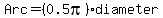 +Arc++=+%280.5pi%29%2Adiameter+
