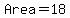 +Area+=+18