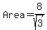 +Area+=+8%2Fsqrt%283%29+