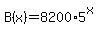 +B%28x%29+=+8200%2A5%5Ex+