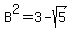 +B%5E2+=+3+-+sqrt%285%29+